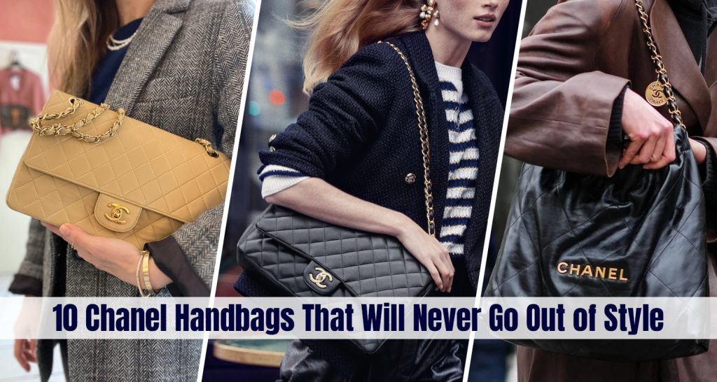 10 Chanel Handbags That Will Never Go Out of Style